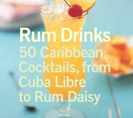 Rum Drinks 50 Caribbean Cocktails