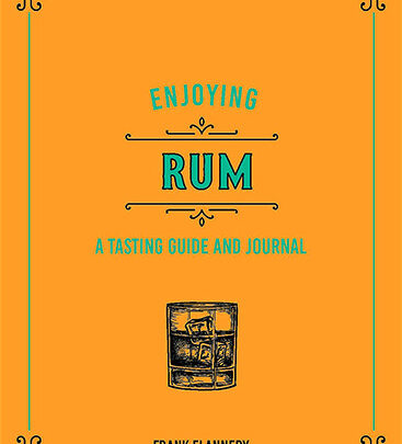 Enjoying Rum A Tasting Guide and Journal