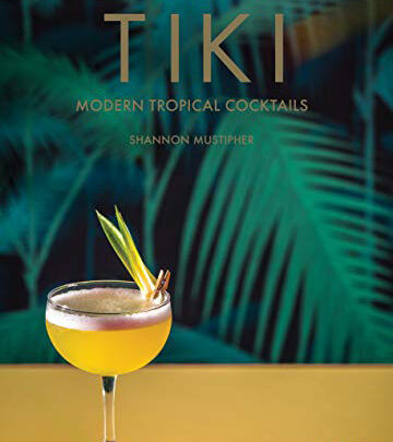 Tiki: Modern Tropical Cocktails