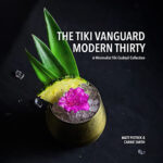 The Tiki Vanguard Modern Thirty: A Minimalist Tiki Cocktail