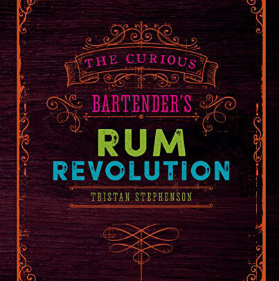 The Curious Bartender's Rum Revolution