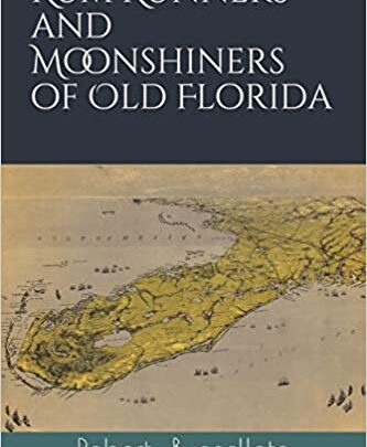 Rum Runners and Moonshiners of Old Florida