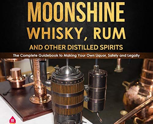 DIY HomeMade Moonshine, Whisky, Rum