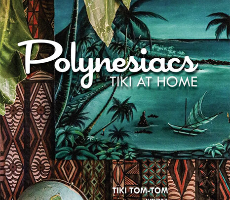 Polynesiacs - Tiki At Home