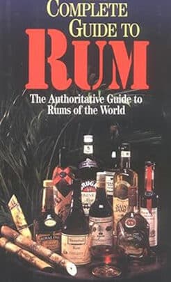 The Complete Guide to Rum